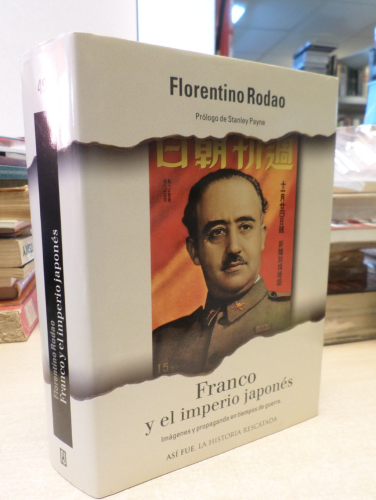 Portada del libro de Franco y el Imperio Japonés. Imágenes y propaganda en tiempos de guerra. Florentino Rodao. 2002 PRIMERA...