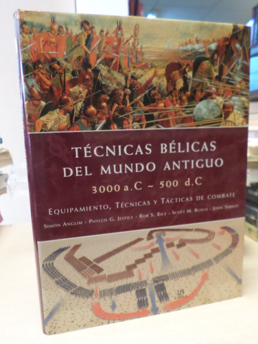 Portada del libro de Tecnicas belicas del Mundo Antiguo. 3000 A.C-500 D.C. Equipamiento, Técnicas y Tácticas de combate