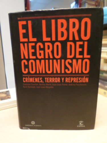 Portada del libro de EL LIBRO NEGRO DEL COMUNISMO crimenes, terror y represión - PLANETA 1998 - 1ª ED.