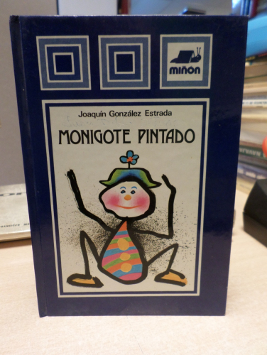 Portada del libro de MONIGOTE PINTADO, Nº38. COLECCIÓN LAS CAMPANAS. EDITORIAL MIÑÓN, 1982.