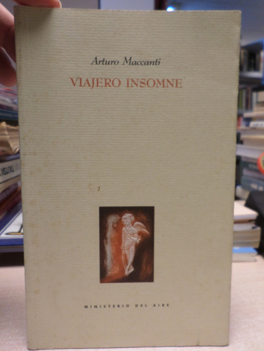 Portada del libro de ARTURO MACCANTI: VIAJERO INSOMNE - POEMAS - 1ª EDC