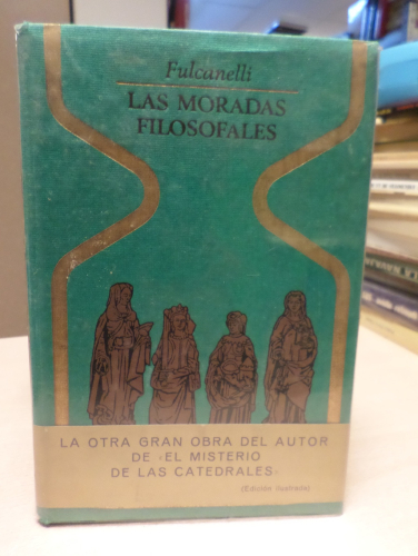 Portada del libro de LAS MORADAS FILOSOFALES- FULCANELLI - OTROS MUNDOS PLAZA & JANES 1973