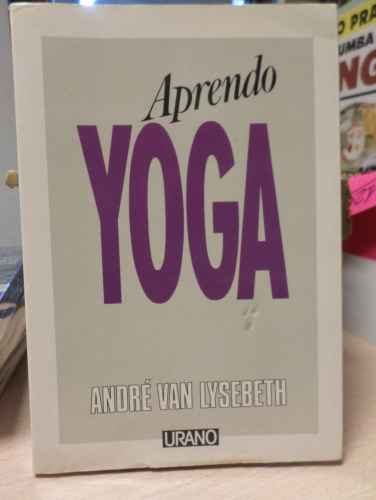 Portada del libro de APRENDO YOGA - ANDRE VAN LYSEBETH - URANO 1993