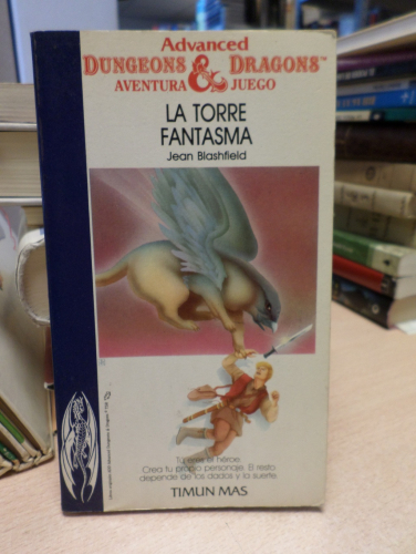 Portada del libro de LA TORRE FANTASMA - J. BLASFIELD - DUNGEONS & DRAGONS AVENTURA Y JUEGO - TIMUN MAS 1986 Nº 3