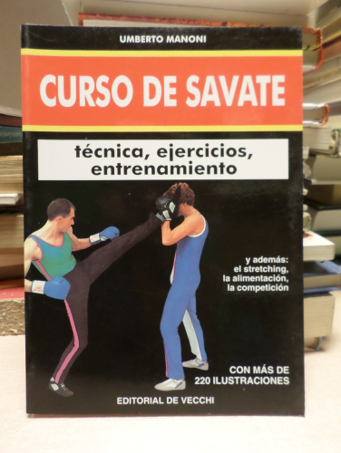 Portada del libro de CURSO DE SAVATE  - UMBERTO MANONI - De Vecchi Ediciones.1ª ed. 1994