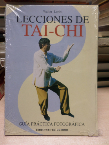 Portada del libro de LECCIONES DE TAI-CHI. GUÍA PRÁCTICA FOTOGRÁFICA - WALTER LORINI - De Vecchi Edicione