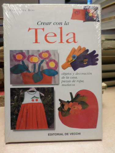 Portada del libro de CREAR CON LA TELA  - BENEDETTA BINI- ED. VECCHI 1999