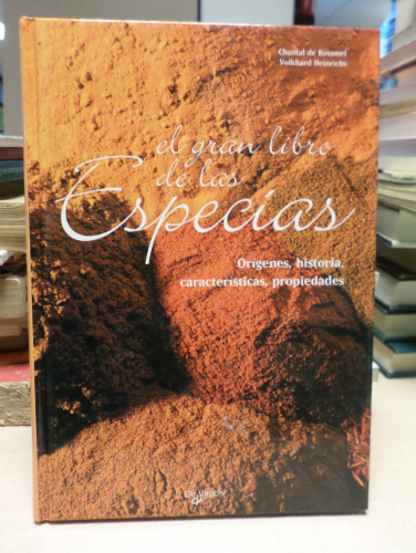 Portada del libro de EL GRAN LIBRO DE LAS ESPECIES. Origenes, historia, caracteristicas y propiedades - C. DE ROSAMEL/ V....