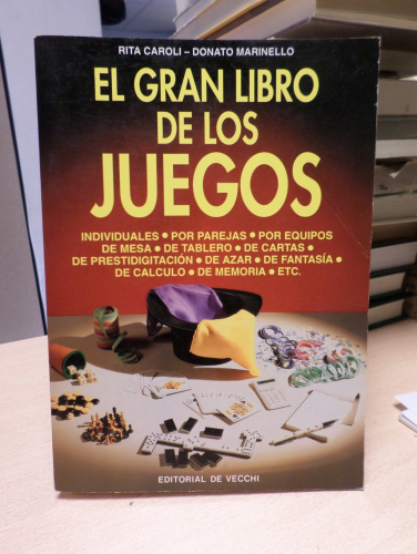 Portada del libro de EL GRAN LIBRO DE LOS JUEGOS - RITA CAROLI/DONATO MARINELLO - DE VECCHI