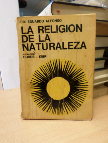 Portada del libro de Dr, Eduardo Alfonso - La religión de la naturaleza (Cosmología trascendente)- Editorial Kier. 1981