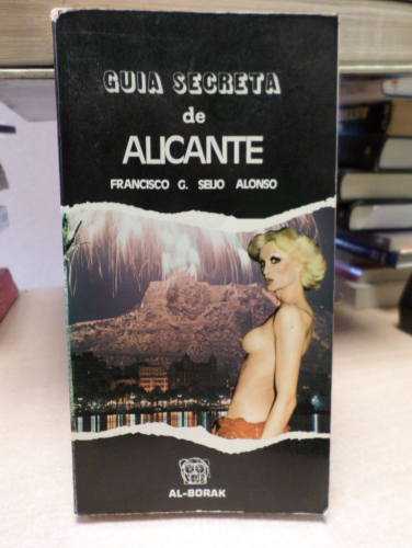 Portada del libro de GUIA SECRETA DE ALICANTE - FCO. SEIJO ALONSO - AL-BORAK 1977