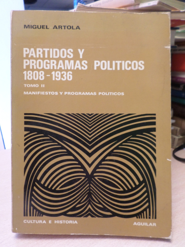 Portada del libro de PARTIDOS Y PROGRAMAS POLITICOS 1808-1936 TOMO II. manifiestos y programas - MIGUEL ARTOLA