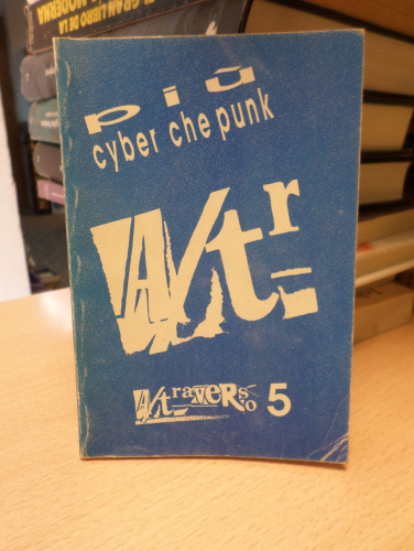 Portada del libro de Più Cyber Che Punk - VV.AA. - A/TRAVERSO 1990. 1ª ED.- ITALIANO