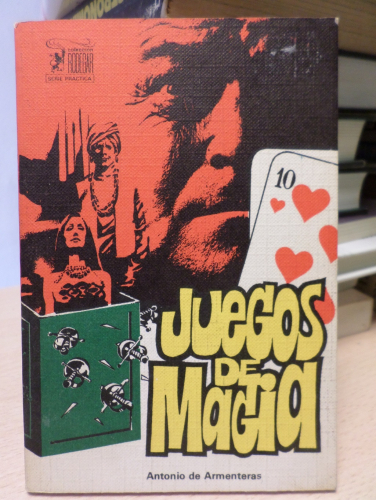 Portada del libro de JUEGOS DE MAGIA - ANTONIO DE ARMENTERAS-  RODEGAR 1973 - 1ª ED.