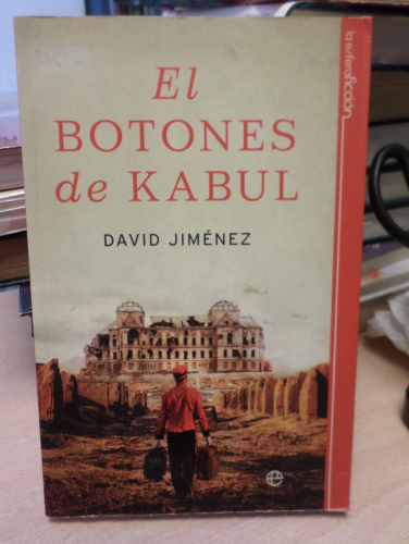 Portada del libro de EL BOTONES DE KABUL - DAVID JIMENEZ - LA ESFERA DE LOS LIBROS 2010