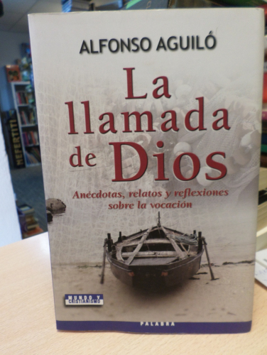 Portada del libro de LA LLAMADA DE DIOS: ANECDOTAS, RELATOS Y REFLEXIONES SOBRE LA VOCACION - A. AGUILO