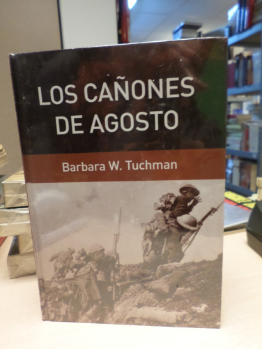 Portada del libro de BÁRBARA W. TUCHMAN - Los cañones de agosto - ED. PENÍNSULA 2006 (nuevo retractilado)