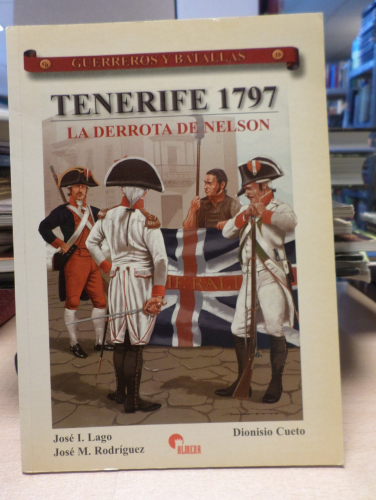 Portada del libro de GUERREROS Y BATALLAS ( ALMENA Nº 19) - TENERIFE 1797, LA DERROTA DE NELSON