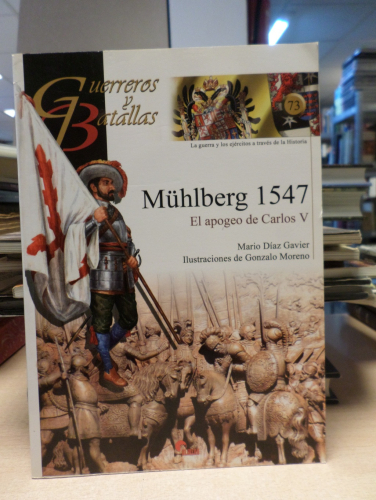 Portada del libro de GUERREROS Y BATALLAS ( ALMENA Nº 32) - MÜHLBERG 1547 EL APOGEO DE CARLOS V