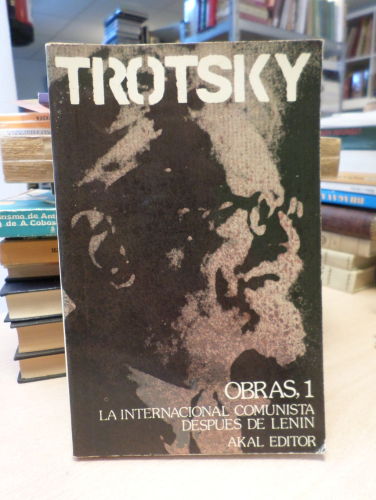 Portada del libro de TROTSKY obras 1; La internacional comunista despues de lenin - AKAL 1977