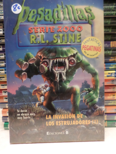 Portada del libro de PESADILLAS SERIE 2000. 4 - LA INVASION DE LOS ESTRUJADORES (I) - R.L. STINE - EDICIONES B