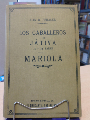 Portada del libro de LOS CABALLEROS DE JATIVA / LOS HEROES DE MONTESA/ MARIOLA - 3 OBRAS EN 1 TOMO- JUAN B. PERALES