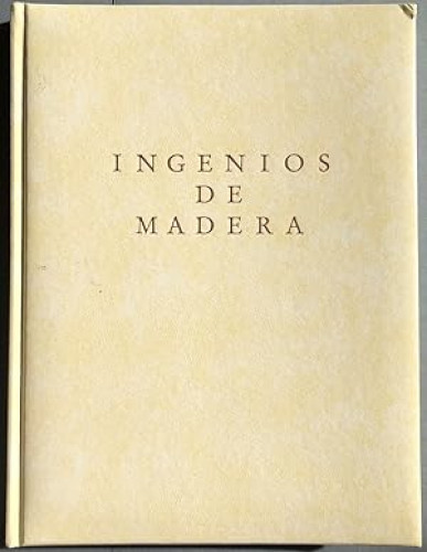 Portada del libro de Ingenios de madera: Carpintería mecánica medieval aplicada a la agricultura