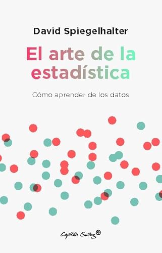 Portada del libro de El arte de la estadística: Cómo aprender de los datos (ENSAYO)