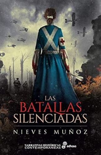 Portada del libro de Las batallas silenciadas (Narrativas Históricas Contemporáneas)