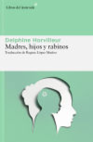 Portada del libro de Madres, hijos y rabinos: Sexo, transmisión e identidad en el judaísmo: 317 (LIBROS DEL ASTEROIDE)