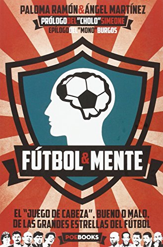 Portada del libro de Fútbol y mente : cómo desarrollar tus capacidades mentales para ser un futbolista de élite