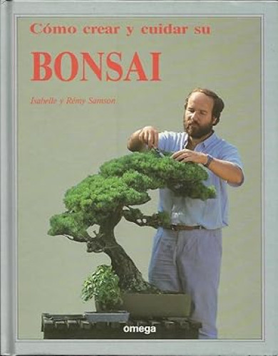 Portada del libro de COMO CREAR Y CUIDAR SU BONSAI.