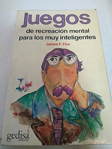 Portada del libro de Juegos de recreación mental para los muy inteligentes 