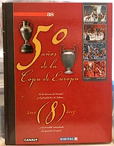 Portada del libro de 50 Años de la Copa de Europa, 8. 2001-2005. de la Novena Del Madrid y el Gol de Zidane