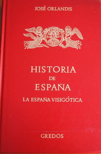 Portada del libro de HISTORIA DE ESPAÑA. LA ESPAÑA VISIGÓTICA.