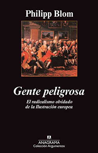 Portada del libro de GENTE PELIGROSA  - PHILIPP BLOM - ANAGRAMA