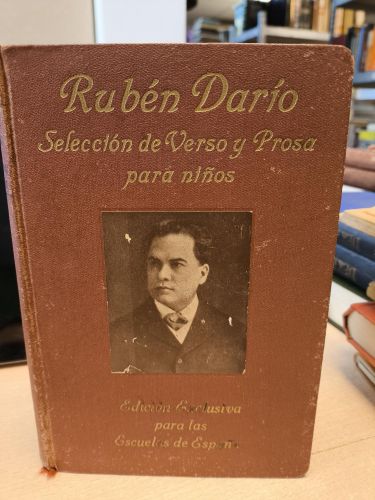Portada del libro de RUBEN DARÍO SELECCIÓN DE VERSO Y PROSA PARA NIÑOS EDICIÓN EXCLUSIVA PARA LAS ESCUELAS DE ESPAÑA