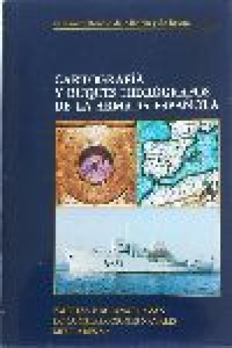 Portada del libro de FERNANDO MORENO DE ALBORÁN. CARTOGRAFÍA Y BUQUES HIDROGRÁFICOS DE LA ARMADA ESPAÑOLA. 1984