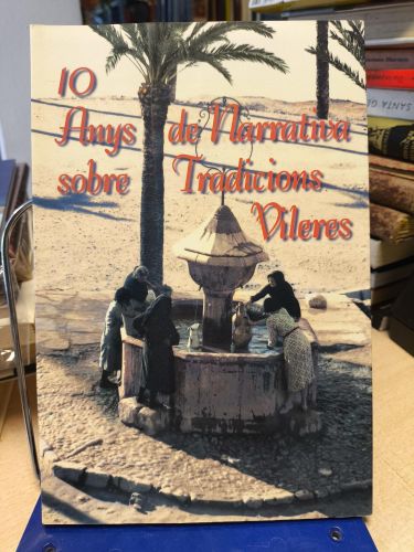 Portada del libro de 10 ANYS DE NARRATIVA SOBRE TRADICIONS VILERES