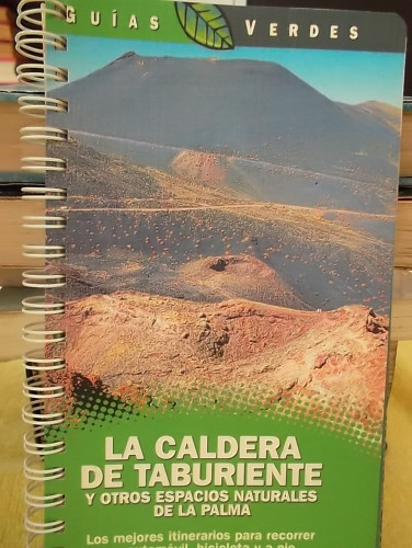 Portada del libro de LA CALDERA DE TABURIENTE, Y OTROS ESPACIOS NATURALES DE LA PALMA