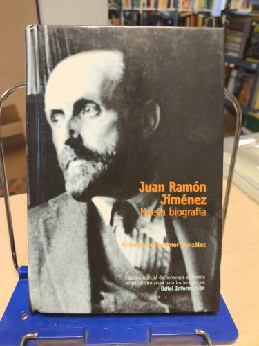 Portada del libro de JUAN RAMÓN JIMÉNEZ. NUEVA BIOGRAFÍA - ANTONIO CAMPOAMOR GONZÁLEZ