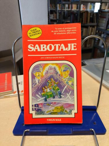 Portada del libro de ELIGE TU PROPIA AVENTURA 28 -SABOTAJE -JAY LEIBOLD 