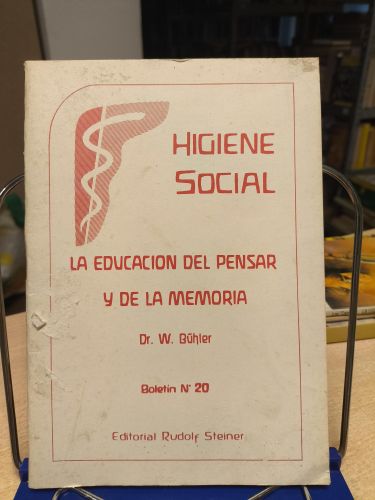 Portada del libro de LA EDUCACION DEL PENSAR Y DE LA MEMORIA - W BÜHLER - BOLETIN 20 HIGIENE SOCIAL - ED RUDOLF STEINER 